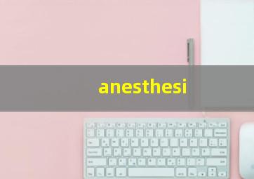 anesthesi